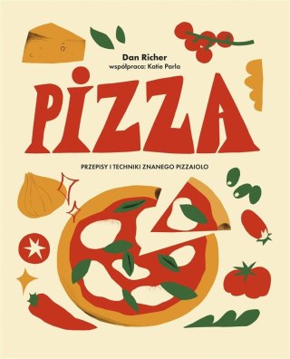 Pizza. Przepisy i techniki znanego pizzaiolo