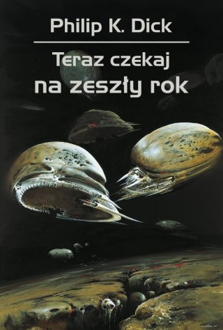 Teraz czekaj na zeszły rok