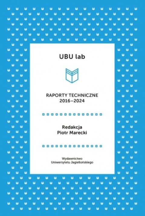 UBU lab. Raporty techniczne 2016-2024