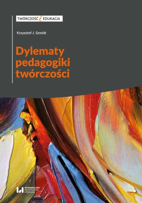 Dylematy pedagogiki twórczości