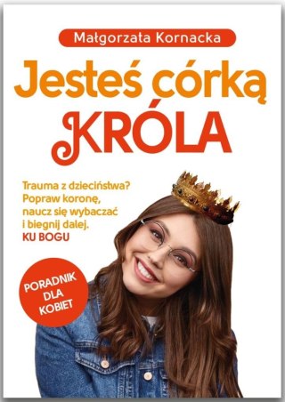 Jesteś córką Króla