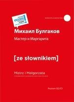 Master i Margarita / Mistrz i Małgorzata z podręcznym słownikiem rosyjsko-polskim