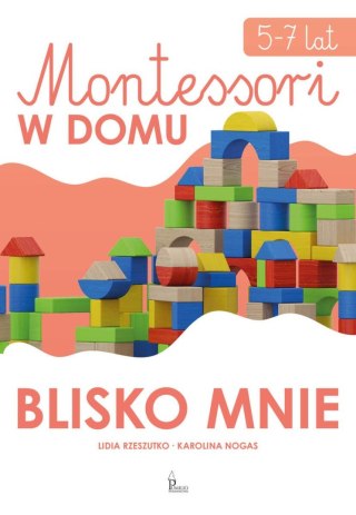 Montessori w domu. Blisko mnie