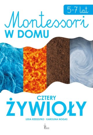 Montessori w domu. Cztery żywioły