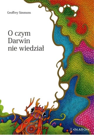 O czym Darwin nie wiedział