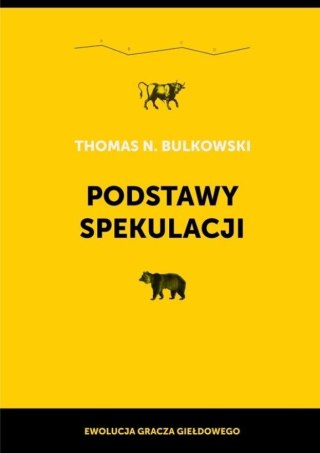 Podstawy spekulacji. Ewolucja gracza giełdowego