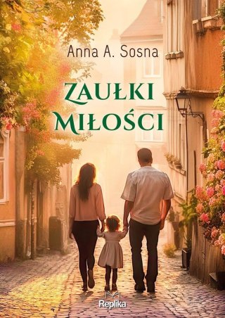 Zaułki miłości ANNA A.SOSNA