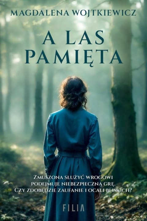 A las pamięta MAGDALENA WOJTKIEWICZ