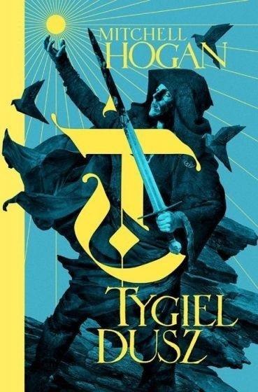 Cykl Hierarchia Magii T.1 Tygiel dusz Cykl Hierarchia Magii T.1 Tygiel dusz