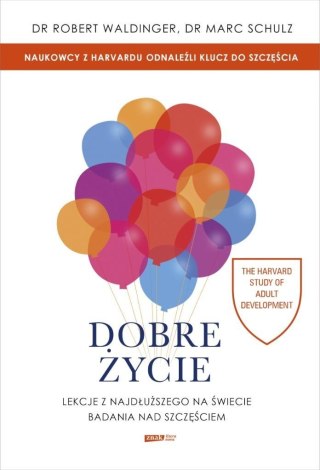 Dobre życie. Lekcje z najdłuższego na świecie...