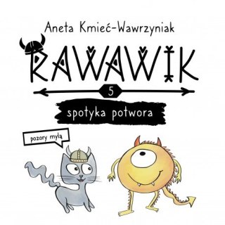 Rawawik spotyka potwora. Pozory mylą. Rawawik