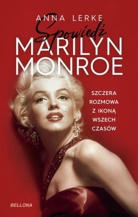 Spowiedź Marilyn Monroe Spowiedź Marilyn Monroe