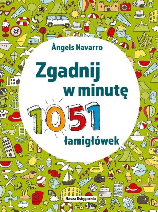 Zgadnij w minutę. 1051 łamigłówek