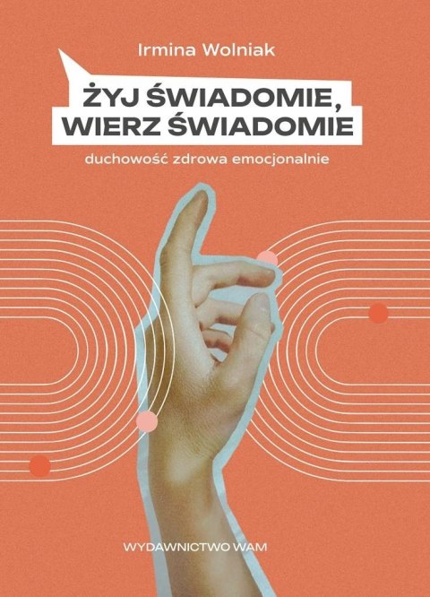 Żyj świadomie, wierz świadomie