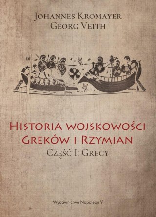 Historia wojskowości Greków i Rzymian cz. I Grecy