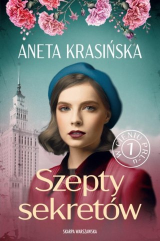 W cieniu PRL-u. T.1 Szepty sekretów ANETA KRASIŃSKA