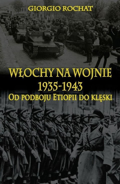 Włochy na wojnie 1935-1943. Od podboju Etiopii ...