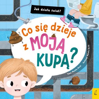 Co się dzieje z moją kupą? Jak działa świat