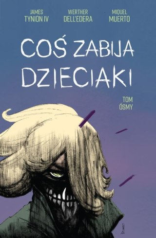 Coś zabija dzieciaki T.8