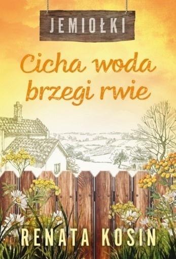 Jemiołki T.3 Cicha woda brzegi rwie RENATA KOSIN