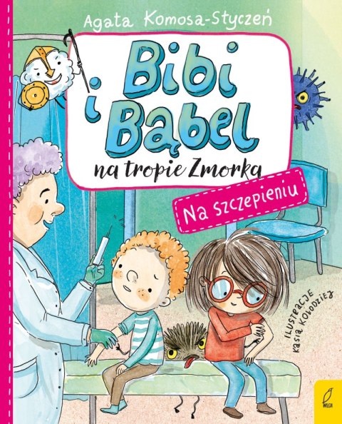 Na szczepieniu. Bibi i Bąbel na tropie Zmorka Na szczepieniu. Bibi i Bąbel na tropie Zmorka
