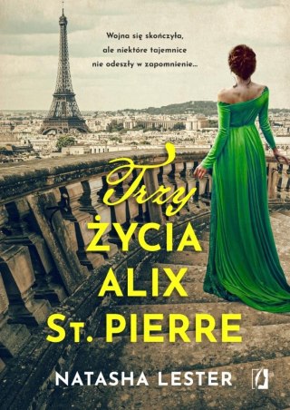 Trzy życia Alix St. Pierre NATASHA LESTER