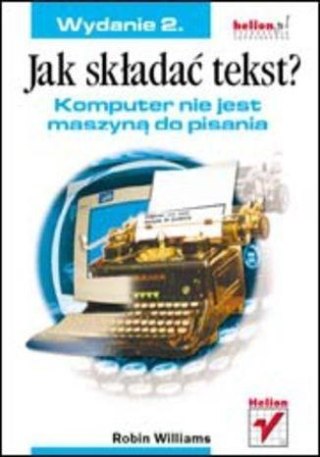 Jak składać tekst? Komputer nie jest maszyną.. w.2