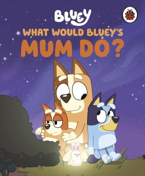 What would Bluey's mum do? Bluey wer. angielska