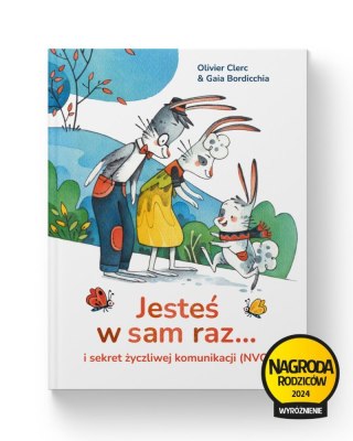 Jesteś w sam raz... i sekret życzliwej komunikacji