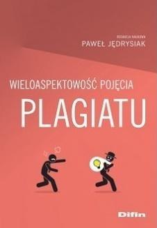 Wieloaspektowość pojęcia plagiatu