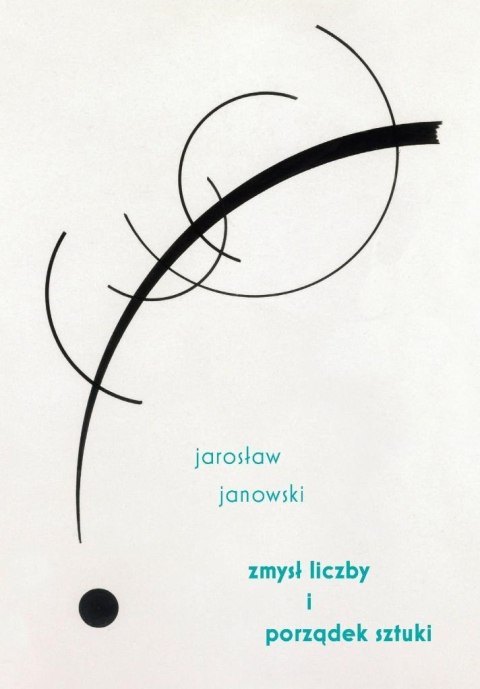Zmysł liczby i porządek sztuki Zmysł liczby i porządek sztuki
