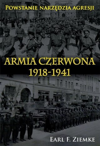 Armia Czerwona 1918-1941. Powstanie narzędzia..