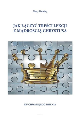 Jak łączyć treści lekcji z mądrością Chrystusa