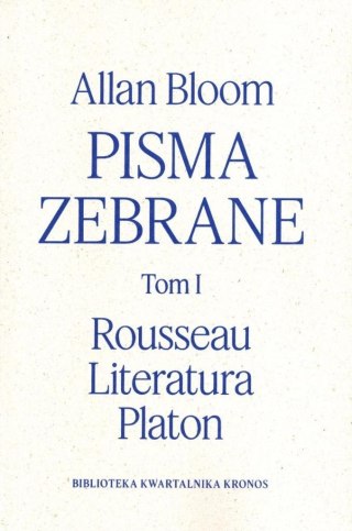 Pisma zebrane T.1 Rousseau - Literatura - Platon