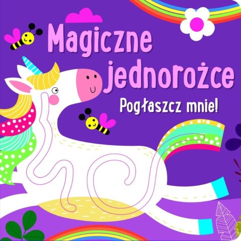 Pogłaszcz mnie! Magiczne jednorożce Pogłaszcz mnie! Magiczne jednorożce