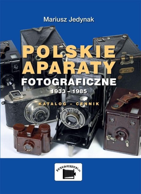 Polskie aparaty fotograficzne 1933-1985