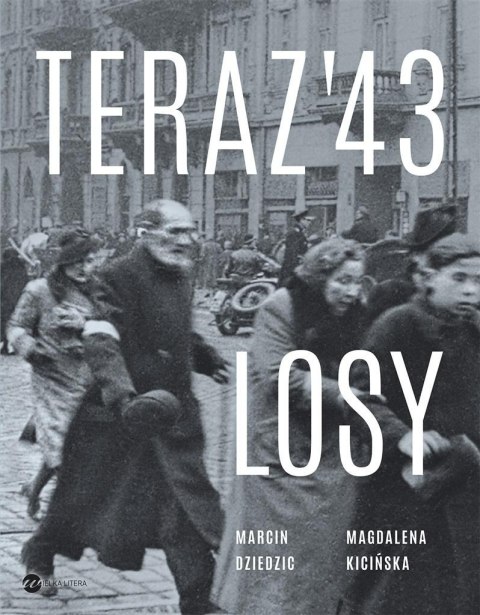 Teraz '43. Losy