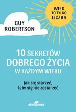 10 sekretów dobrego życia w każdym wieku