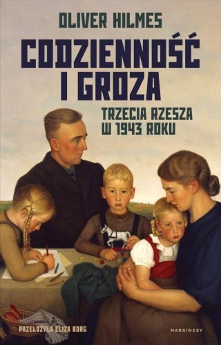 Codzienność i groza. Trzecia Rzesza w 1943 roku