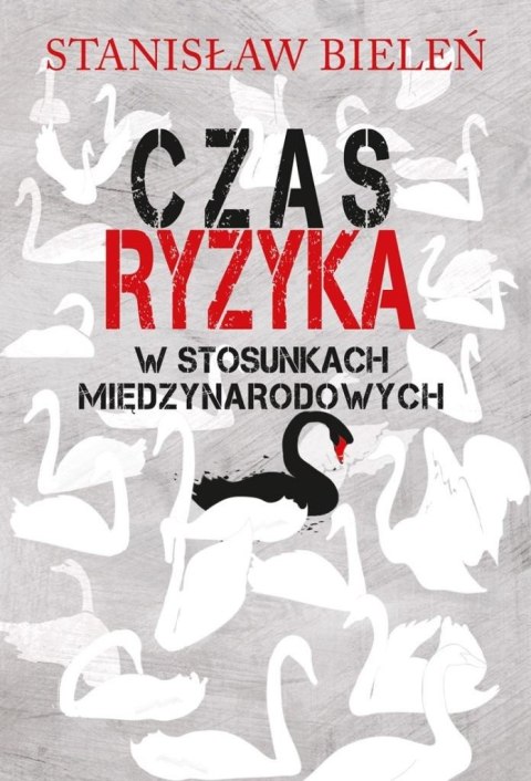 Czas ryzyka w stosunkach międzynarodowych