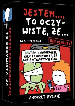 Jestem... to oczywiste, że... (Bez cenzury)