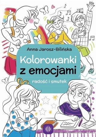 Kolorowanki z emocjami. Radość i smutek w.2