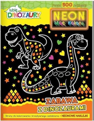 Lubię dinozaury. Neon. Moc koloru