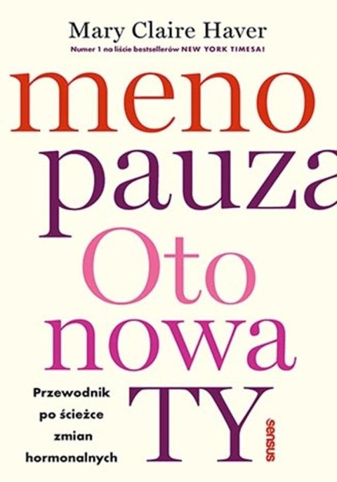 Menopauza. Oto nowa TY. Przewodnik po ścieżce..