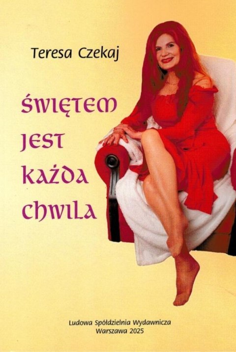 Świętem jest każda chwila