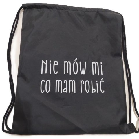 Worek plecak Nie mów mi co mam robić