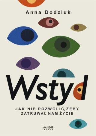 Wstyd Jak nie pozwolić, żeby zatruwał nam życie