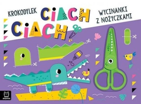 Wycinanki z nożyczkami. Krokodylek ciach, ciach! Wycinanki z nożyczkami. Krokodylek ciach, ciach!