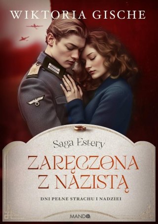 Zaręczona z nazistą. Dni pełne strachu i nadziei