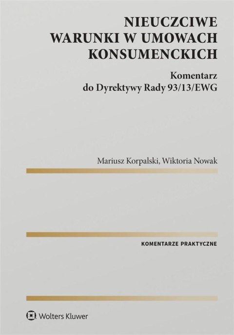 Nieuczciwe warunki w umowach konsumenckich Nieuczciwe warunki w umowach konsumenckich